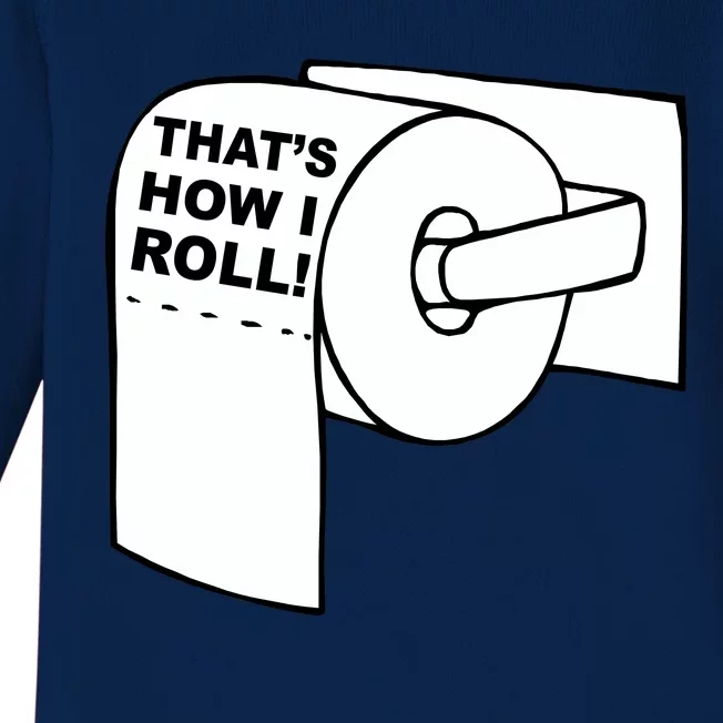 That's How I Roll Toilet Baby Long Sleeve Bodysuit