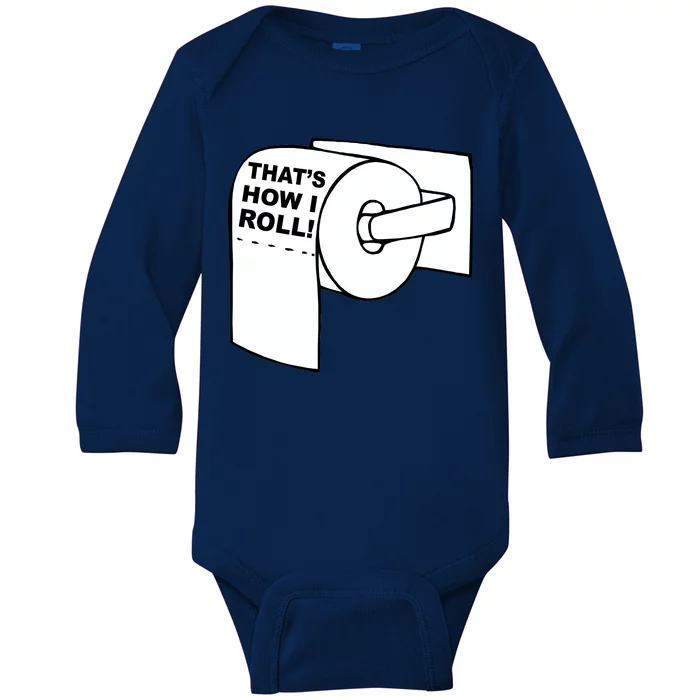 That's How I Roll Toilet Baby Long Sleeve Bodysuit