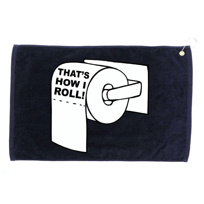 That's How I Roll Toilet Grommeted Golf Towel