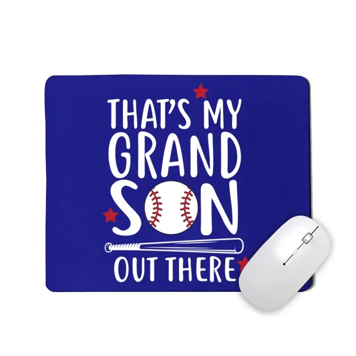 That's My Grandson Out There Mousepad