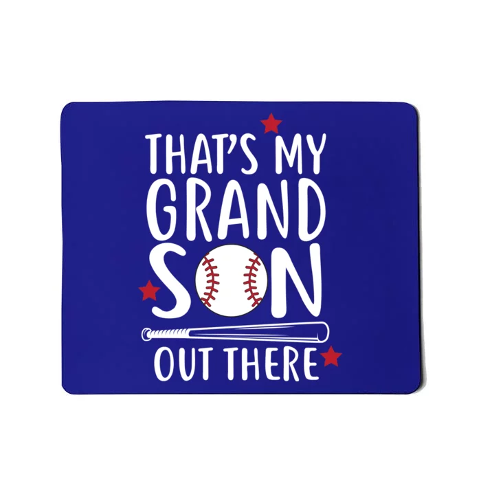 That's My Grandson Out There Mousepad