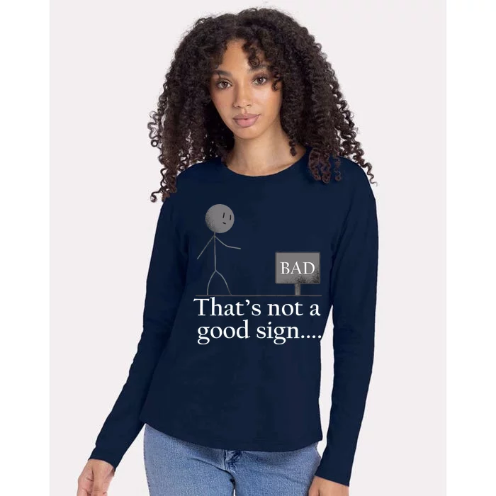 That's Not a Good Sign Funny Stick Figure Womens Cotton Relaxed Long Sleeve T-Shirt