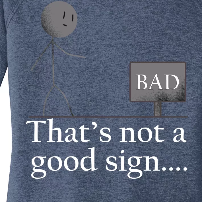 That's Not a Good Sign Funny Stick Figure Women's Perfect Tri Tunic Long Sleeve Shirt