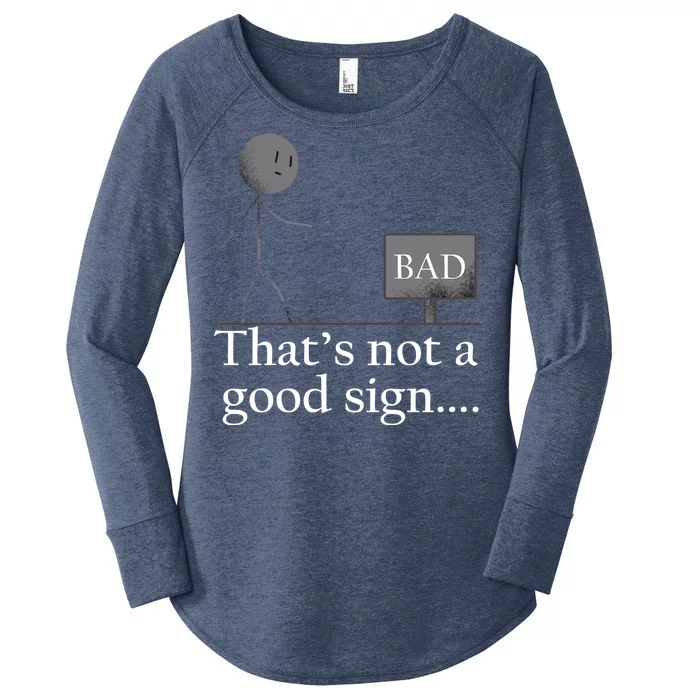 That's Not a Good Sign Funny Stick Figure Women's Perfect Tri Tunic Long Sleeve Shirt