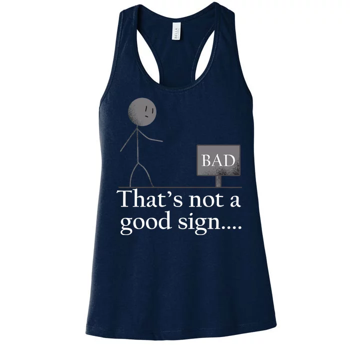 That's Not a Good Sign Funny Stick Figure Women's Racerback Tank