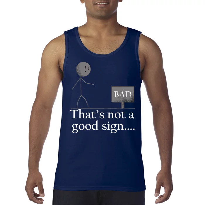 That's Not a Good Sign Funny Stick Figure Tank Top