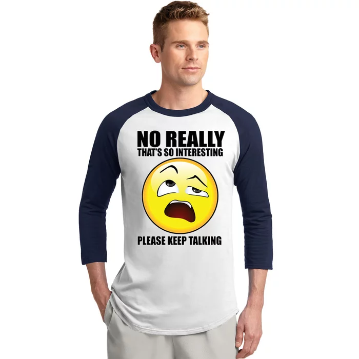 That's So Interesting Keep Talking Emoji Face Baseball Sleeve Shirt