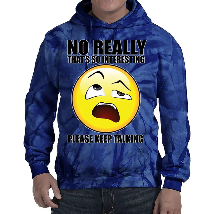 That's So Interesting Keep Talking Emoji Face Tie Dye Hoodie