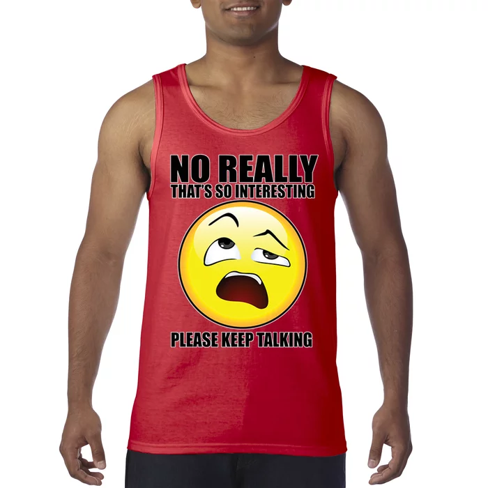 That's So Interesting Keep Talking Emoji Face Tank Top