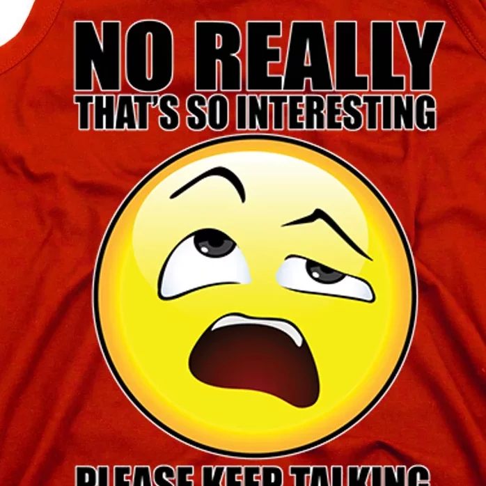 That's So Interesting Keep Talking Emoji Face Tank Top