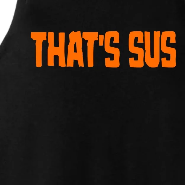 That's Sus Imposter Among Us Ladies Tri-Blend Wicking Tank