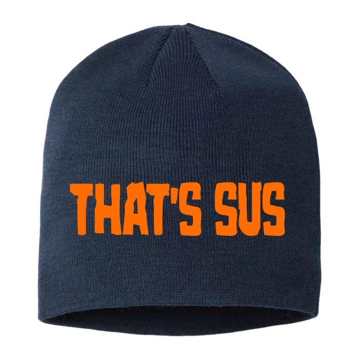 That's Sus Imposter Among Us 8 1/2in Sustainable Knit Beanie