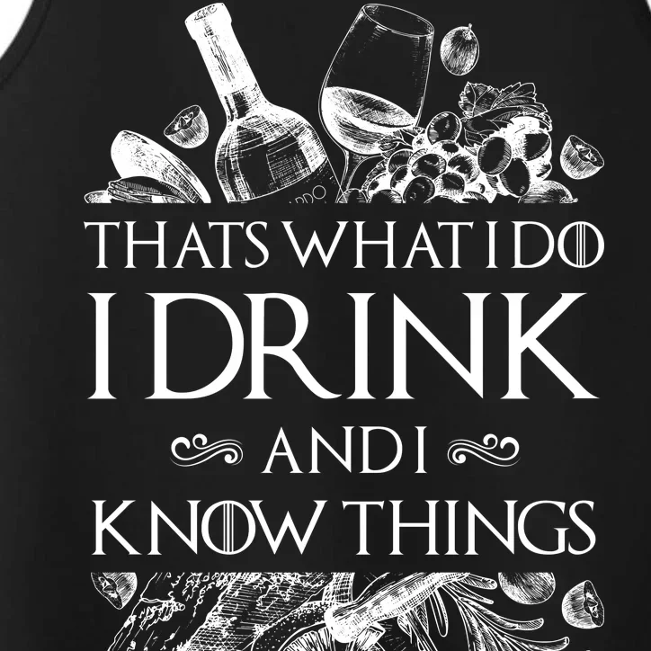 That's What I Do I Drink And I Know Performance Tank