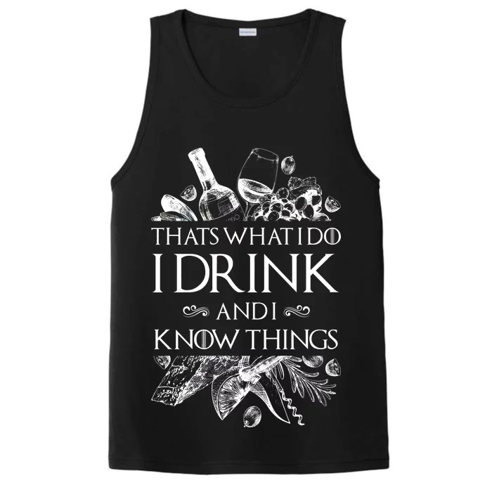 That's What I Do I Drink And I Know Performance Tank