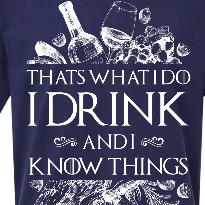 That's What I Do I Drink And I Know Sueded Cloud Jersey T-Shirt