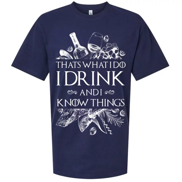 That's What I Do I Drink And I Know Sueded Cloud Jersey T-Shirt