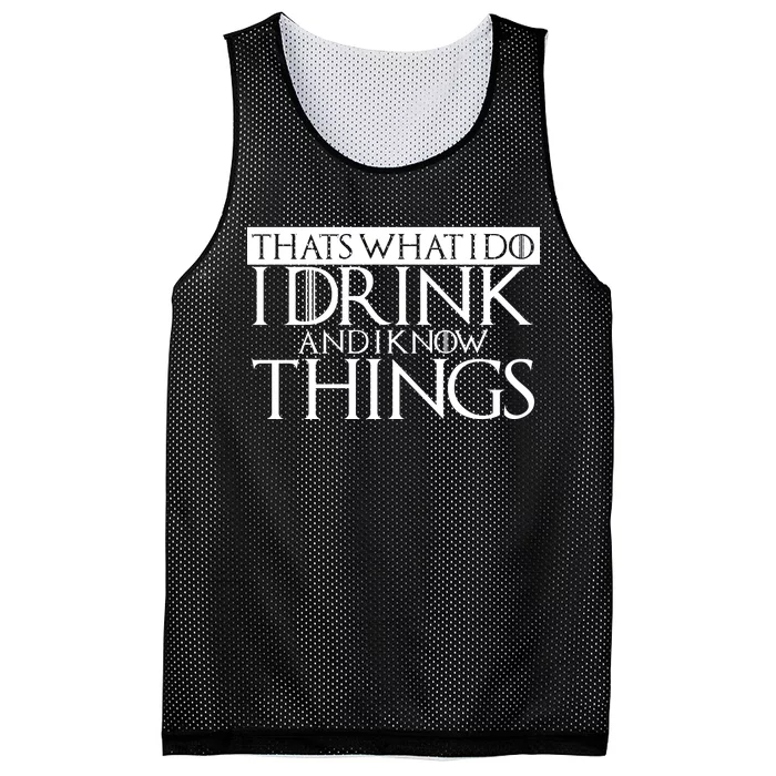 That's What I Do I Drink And I Know Things Mesh Reversible Basketball Jersey Tank