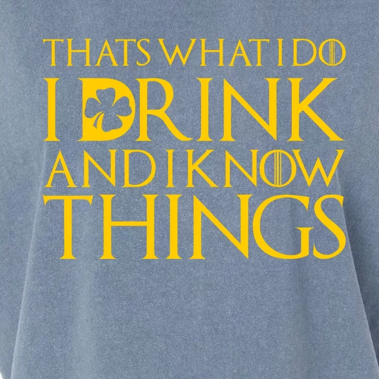 Thats What I Do I Drink and I Know Things St Patricks Day Clover Garment-Dyed Women's Muscle Tee