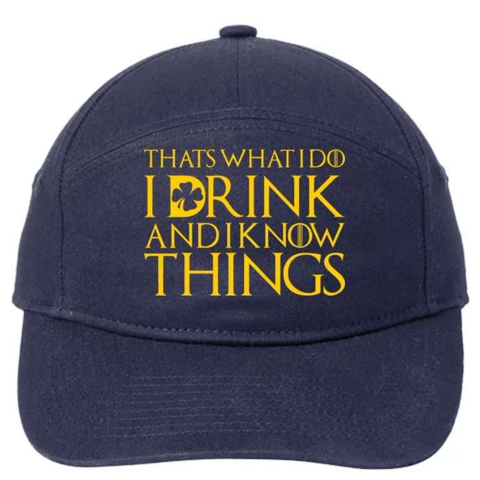 Thats What I Do I Drink and I Know Things St Patricks Day Clover 7-Panel Snapback Hat