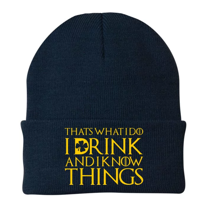 Thats What I Do I Drink and I Know Things St Patricks Day Clover Knit Cap Winter Beanie