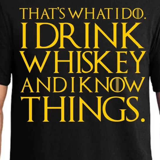 That's What I Do I Drink Whiskey And Know Things Pajama Set