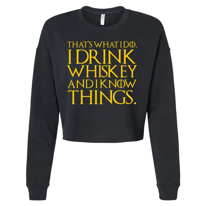 That's What I Do I Drink Whiskey And Know Things Cropped Pullover Crew