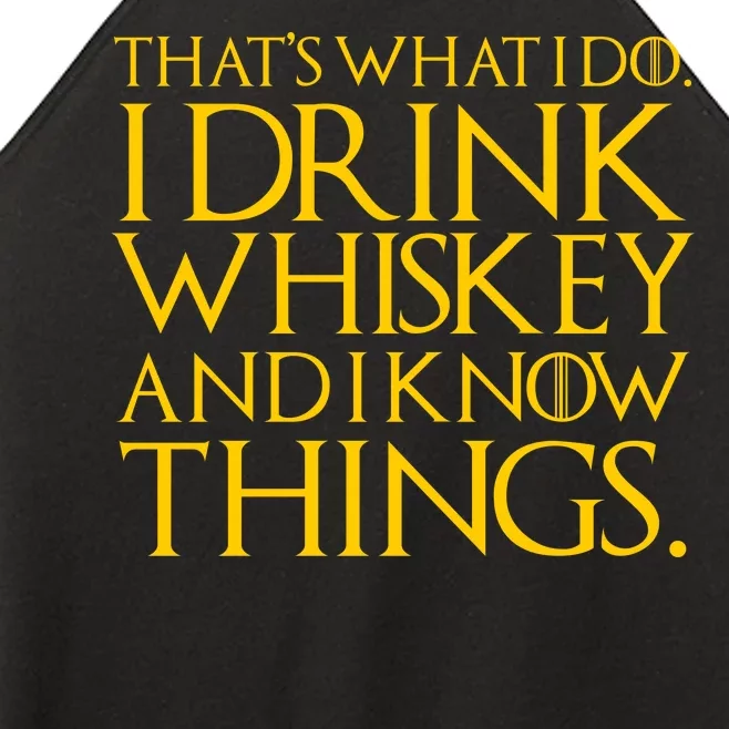 That's What I Do I Drink Whiskey And Know Things Women’s Perfect Tri Rocker Tank