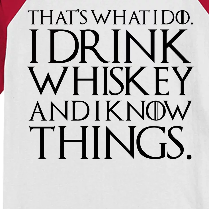 That's What I Do I Drink Whiskey And Know Things Kids Colorblock Raglan Jersey