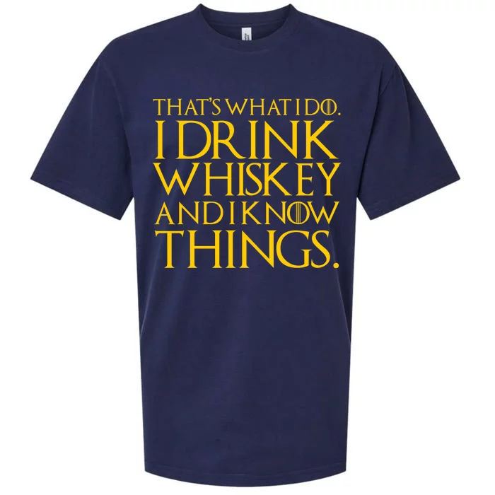 That's What I Do I Drink Whiskey And Know Things Sueded Cloud Jersey T-Shirt