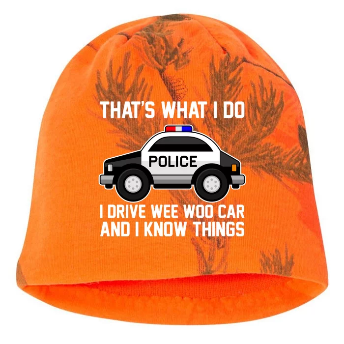 That's What I Do I Drive Wee Woo Car and I Know Things Kati - Camo Knit Beanie