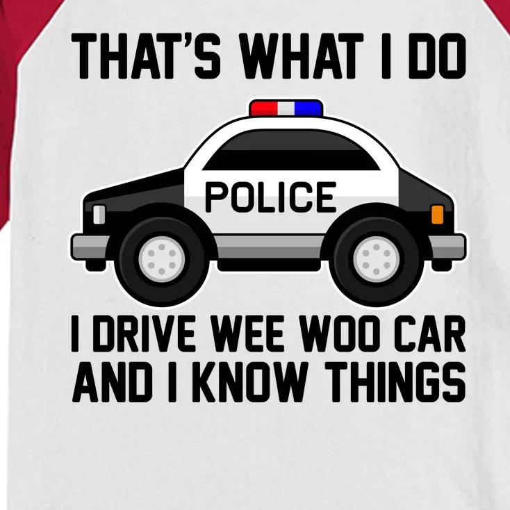 That's What I Do I Drive Wee Woo Car and I Know Things Kids Colorblock Raglan Jersey