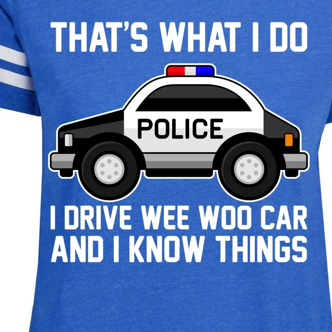 That's What I Do I Drive Wee Woo Car and I Know Things Enza Ladies Jersey Football T-Shirt