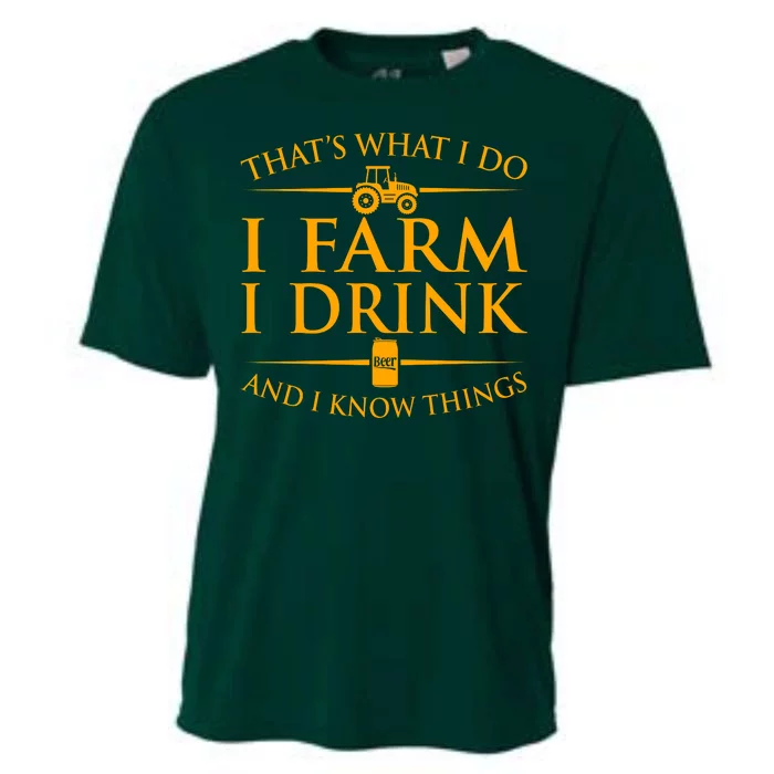 That's What I Do I Farm I Drink And I Know Things Cooling Performance Crew T-Shirt