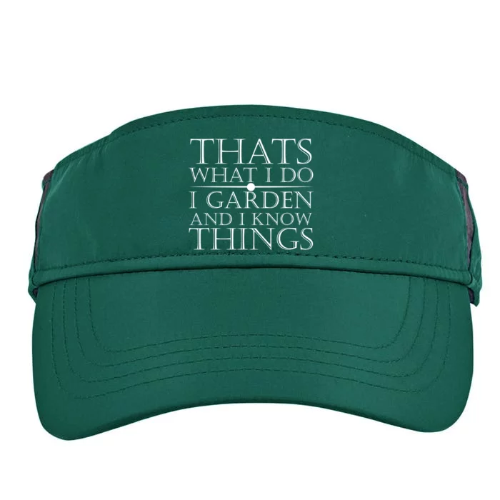 Thats What I Do I Garden And Know Thing Adult Drive Performance Visor