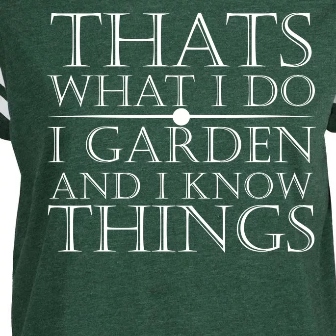 Thats What I Do I Garden And Know Thing Enza Ladies Jersey Football T-Shirt