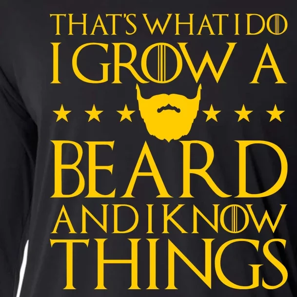 Thats What I Do I Grow A Beard and I Know Things Cooling Performance Long Sleeve Crew