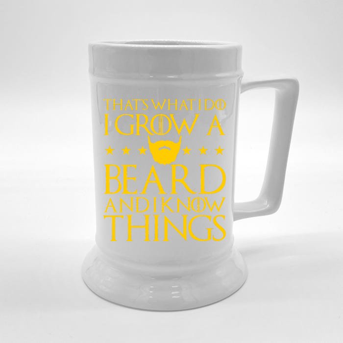 Thats What I Do I Grow A Beard and I Know Things Front & Back Beer Stein