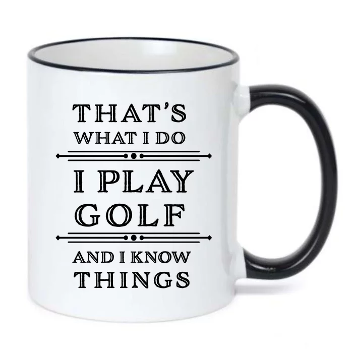 That's What I Do I Play Gold And I Know Things Black Color Changing Mug