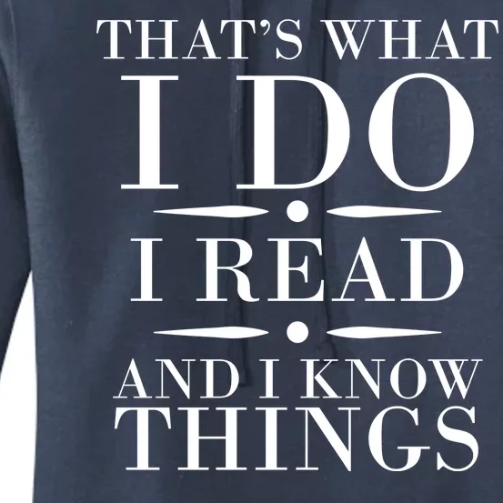 That's What I Do I Read And I Know Things Women's Pullover Hoodie