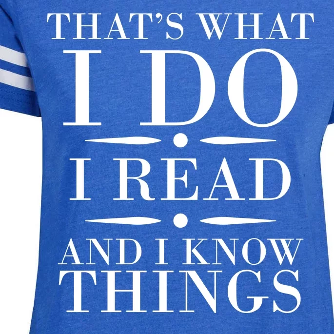 That's What I Do I Read And I Know Things Enza Ladies Jersey Football T-Shirt