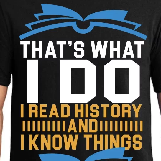 That's What I Do I Read History And I Know Things Pajama Set