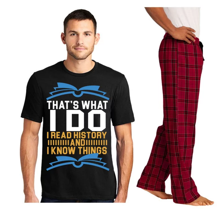 That's What I Do I Read History And I Know Things Pajama Set