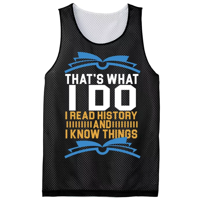 That's What I Do I Read History And I Know Things Mesh Reversible Basketball Jersey Tank