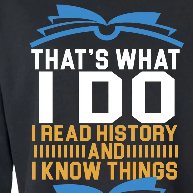 That's What I Do I Read History And I Know Things Cropped Pullover Crew