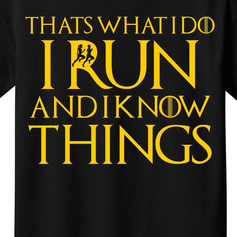 That's What I Do I Run and I Know Things Funny Running Kids T-Shirt