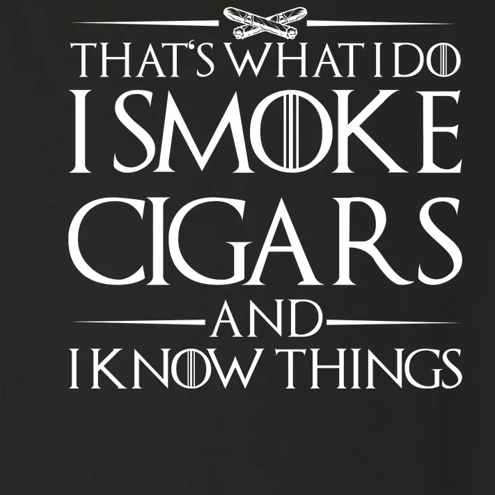 That's What I Do I Smoke Cigars And Know Things Toddler Long Sleeve Shirt