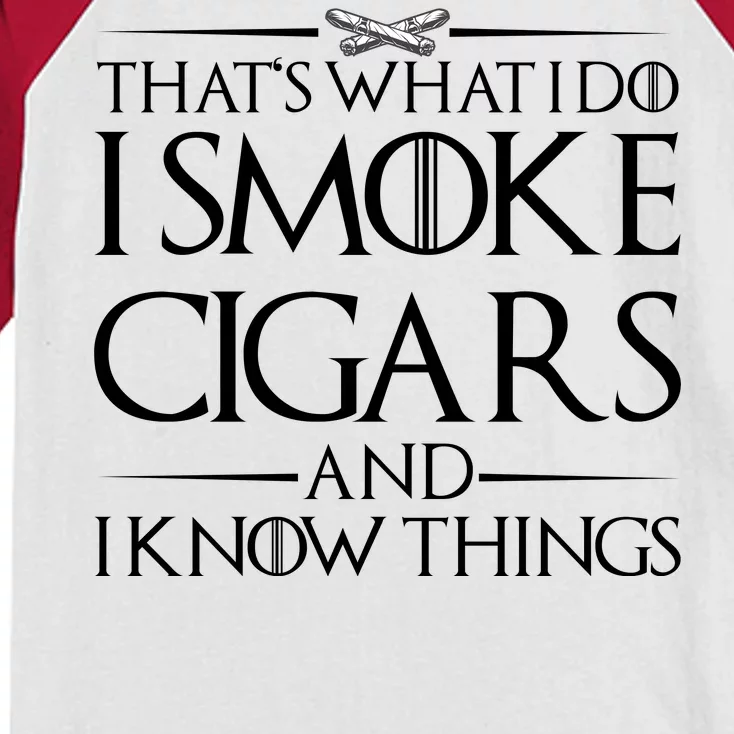 That's What I Do I Smoke Cigars And Know Things Kids Colorblock Raglan Jersey