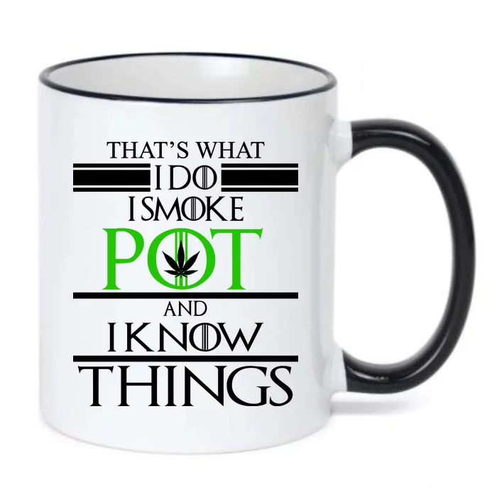 That's What I Do I Smoke Pot And Know Things Black Color Changing Mug