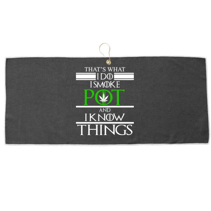 That's What I Do I Smoke Pot And Know Things Large Microfiber Waffle Golf Towel