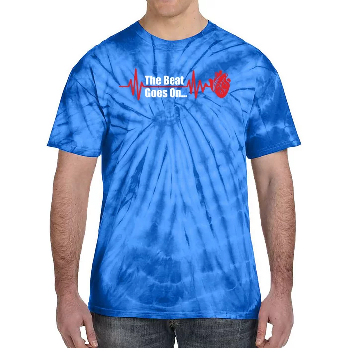 The Heart Beat Goes On Open Bypass Surgery Heart Attack Great Gift Tie-Dye T-Shirt